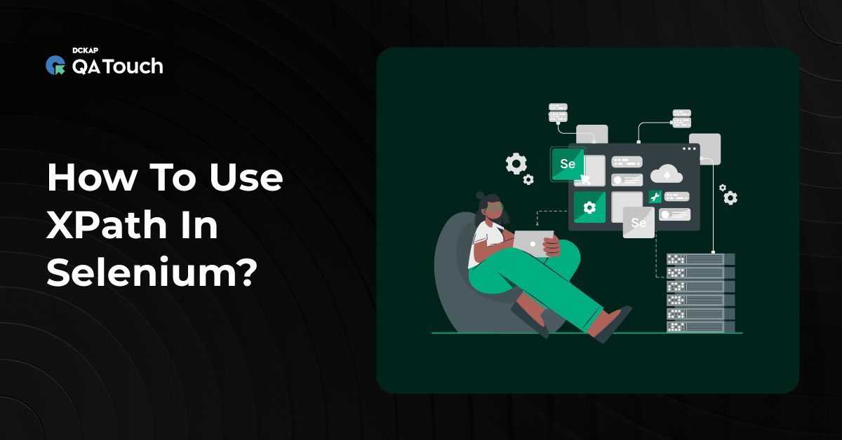 How To Use XPath In Selenium?